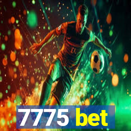 7775 bet